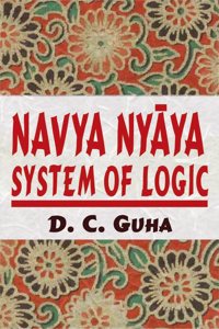 Navya Nyaya System of Logic: Basic Theories & Techniques