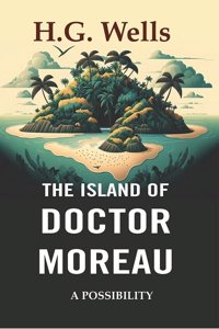 The Island of Doctor Moreau: A Possibility [Hardcover]