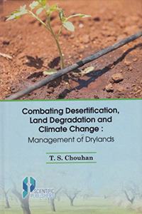 Combating Desertification, Land Degradation and Climate Change: Management of Drylands
