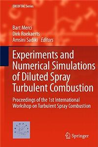 Experiments and Numerical Simulations of Diluted Spray Turbulent Combustion