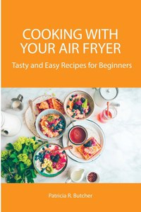 Cooking with Your Air Fryer