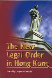 The New Legal Order in Hong Kong