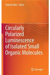 Circularly Polarized Luminescence of Isolated Small Organic Molecules