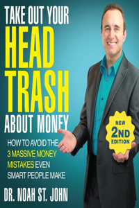 Take Out Your Head Trash about Money (2nd Edition)