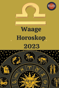 Waage Horoskop 2023