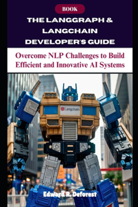 The LangGraph & LangChain Developer's Guide