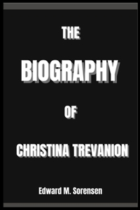 The Biography of Christina Trevanion