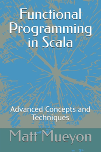 Functional Programming in Scala