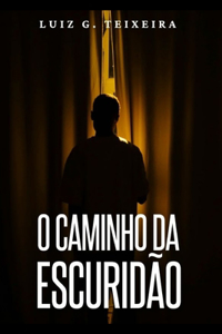 O Caminho da Escuridão