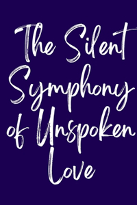 Silent Symphony of Unspoken Love