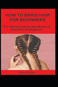 How to Braid Hair for Beginners