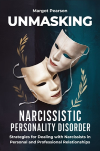 Unmasking Narcissistic Personality Disorder