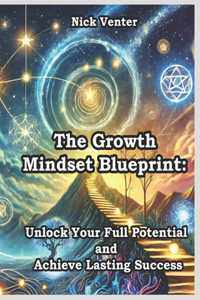 The Growth Mindset Blueprint