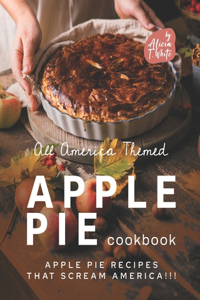 All America Themed Apple Pie Cookbook