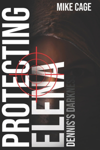 Protecting Elena (Dennis's Darkness)