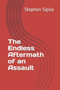 Endless Aftermath of an Assault