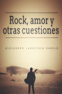 Rock, amor y otras cuestiones