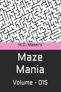 M.C. Mazer's Maze Mania