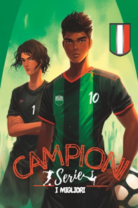 Campioni, la serie