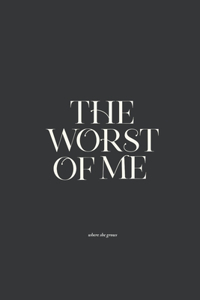 Worst of Me