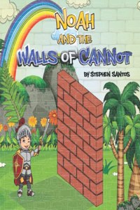 Noah and the Walls of Cannot