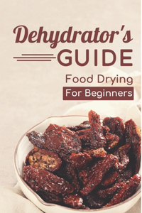 Dehydrator's Guide