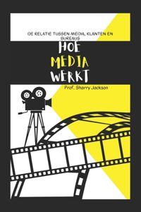 Hoe Media Werkt