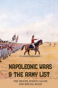 Napoleonic Wars & The Army List