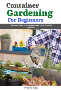Container gardening for Beginners