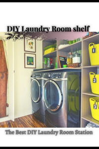 The Easiest DIY Laundry Room shelf