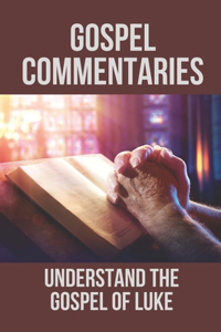 Gospel Commentaries