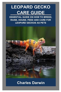 Leopard Gecko Care Guide
