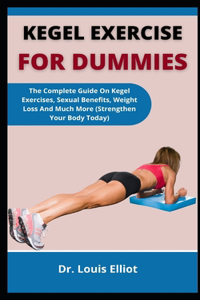 Kegel Exercises For Dummies
