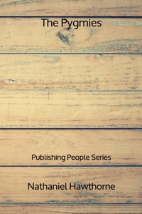 The Pygmies - Publishing People Series