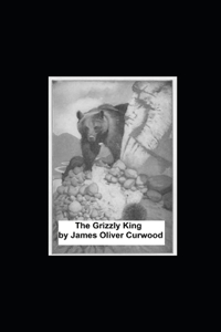 The Grizzly King illustrated