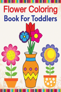 Flower Coloring Book For Toddlers