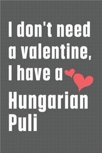 I don't need a valentine, I have a Hungarian Puli