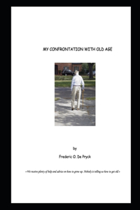 My confrontation with old age
