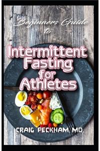 Beginners Guide To Intermittent Fasting for Athletes