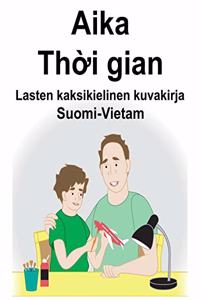 Suomi-Vietam Aika/Thời gian Lasten kaksikielinen kuvakirja