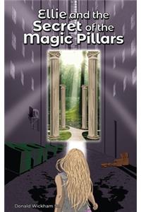 Ellie and the Secret of the Magic Pillars