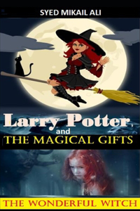 Larry Potter and The Magical Gifts