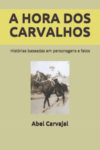 A Hora DOS Carvalhos