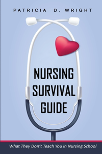 Nursing Survival Guide