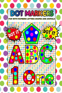 Dot Markers Fun with Numbers Letters Shapes and Animals