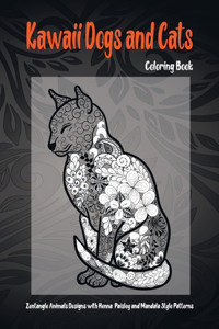 Kawaii Dogs and Cats - Coloring Book - Zentangle Animals Designs with Henna, Paisley and Mandala Style Patterns