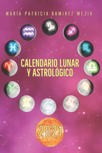 Calendario Lunar y Astrologico 2021