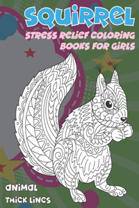Stress Relief Coloring Books for Girls - Animal - Thick Lines - Squirrel