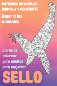 Libros de colorear para adultos para mujeres - Patrones increíbles Mandala y relajante - Amar a los animales - Sello