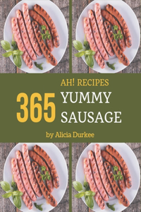 Ah! 365 Yummy Sausage Recipes